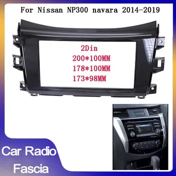 Рамка автомагнитолы 2Din для NISSAN NAVARA NP300 2014-2018 Панель автомобильного радиоприемника Рамка для переоборудования автомобиля Панель DVD-плеера