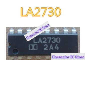 LA2730 Оригинальные и новые импортные электронные компоненты, микросхема, интегральная схема DIP-16