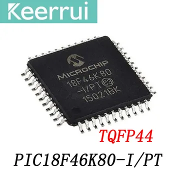1-10 Шт./ЛОТ новый оригинальный микросхема микроконтроллера PIC18F46K80-I/PT TQFP-44 PIC18F46K80 18F46K80 -I/PT qfp44